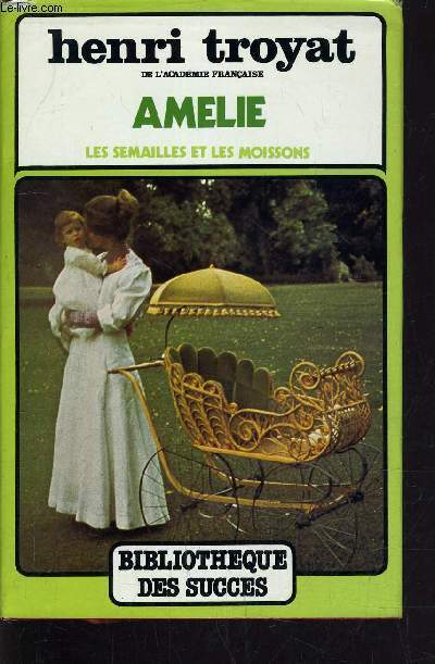LES SEMAILLES ET LES MOISSONS - VOLUME 2 : AMELIE.