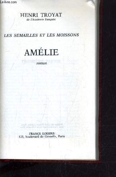 LES SEMAILLES ET LES MOISSONS - VOLUME 2 : AMELIE.