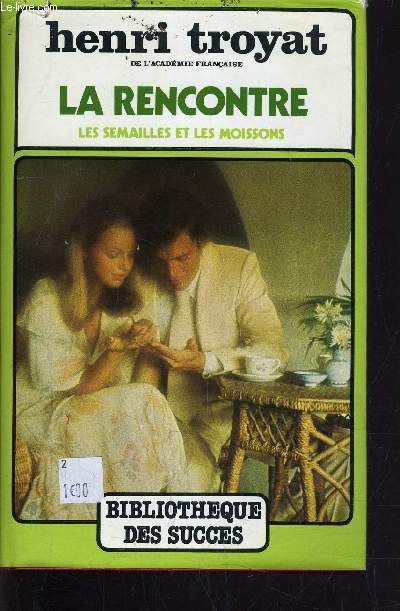 LES SEMAILLES ET LES MOISSONS - VOLUME 5 : LA RENCONTRE.