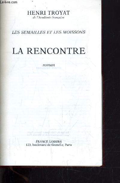 LES SEMAILLES ET LES MOISSONS - VOLUME 5 : LA RENCONTRE.