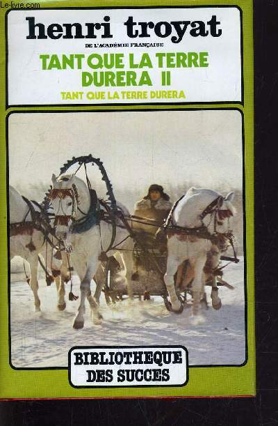 TANT QUE LA TERRE DURERA TOME 2.