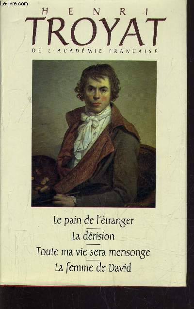 LE PAIN DE L'ETRANGER / LA DERISION / TOUTE MA VIE SERA MENSONGE / LA FEMME DE DAVID.