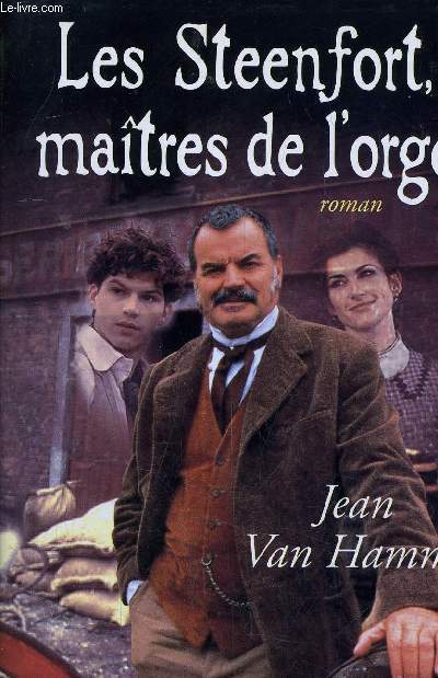 LES STEENFORT, MAITRES DE L'ORGE. - VAN HAMME JEAN - 1997 - 第 1/1 張圖片