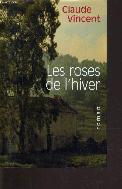 LES ROSES DE L'HIVER.