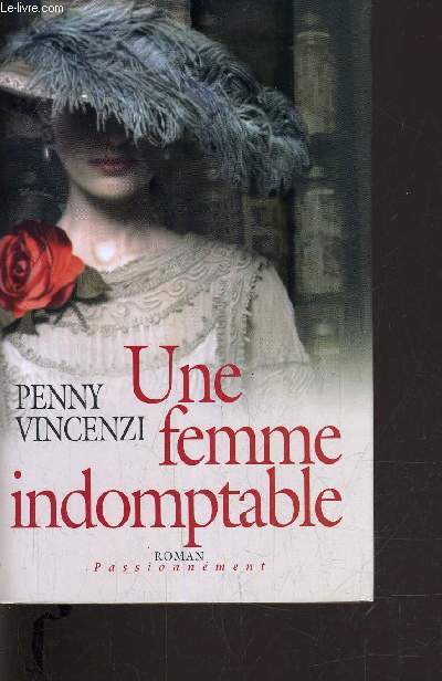 UNE FEMME INDOMPTABLE.