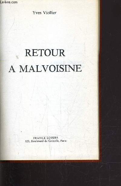 RETOUR A MALVOISINE.