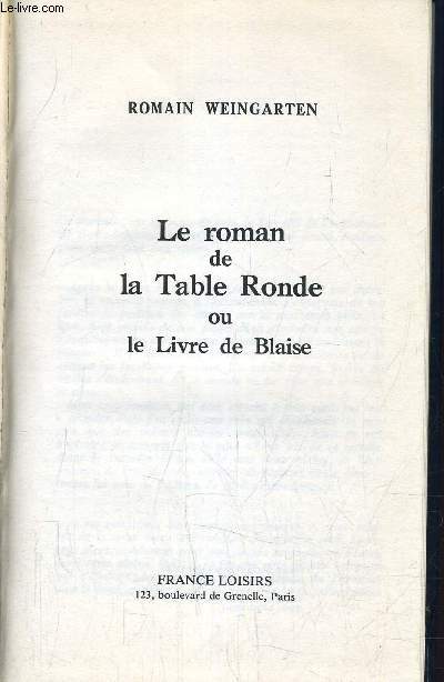 LE ROMAN DE LA TABLE RONDE OU LE LIVRE DE BLAISE.