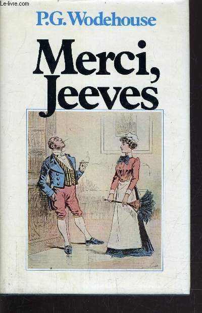 MERCI, JEEVES.