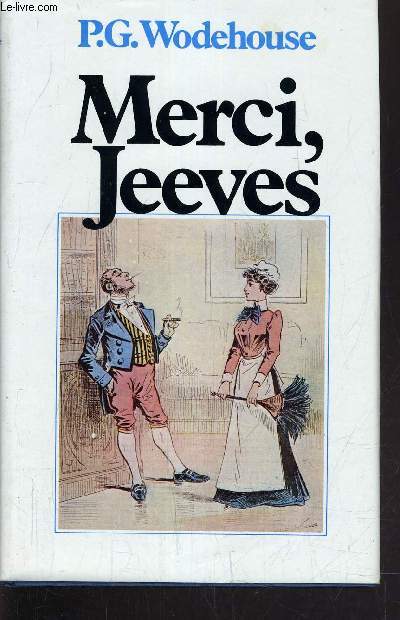 MERCI, JEEVES.