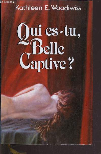 QUI ES-TU, BELLE CAPTIVE ?.