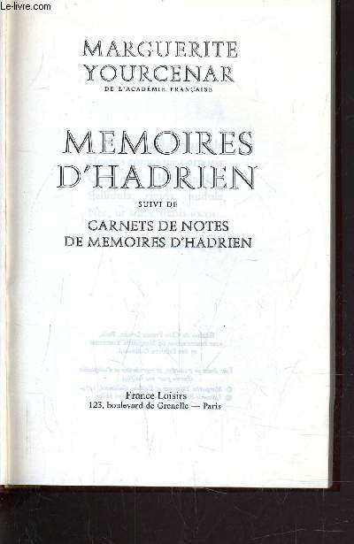 MEMOIRES D'HADRIEN / CARNETS DE NOTES DE MEMOIRES D'HADRIEN.