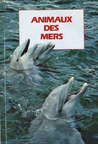 ANIMAUX DES MERS.