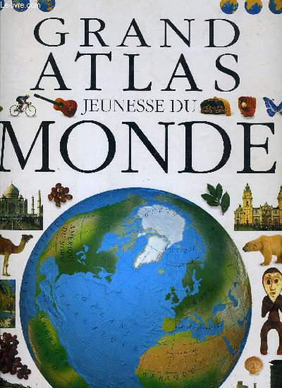 GRAND ATLAS JEUNESSE DU MONDE.