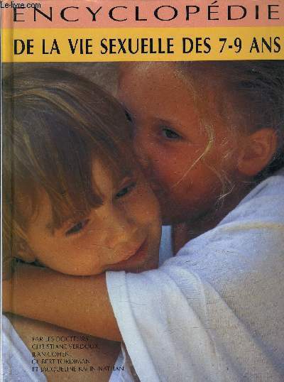 ENCYCLOPEDIE DE LA VIE SEXUELLE 7-9 ANS.