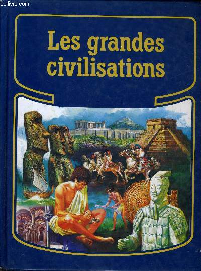 LES GRANDES CIVILISATION.