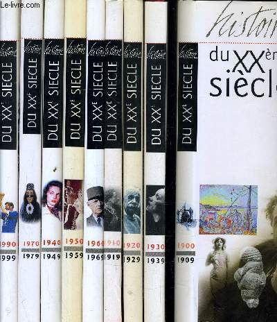 L'HISTOIRE DU XX SIECLE - 9 VOLUMES ( INCOMPLET ) : DE 1900 A 1979 + 1990 A 1999.