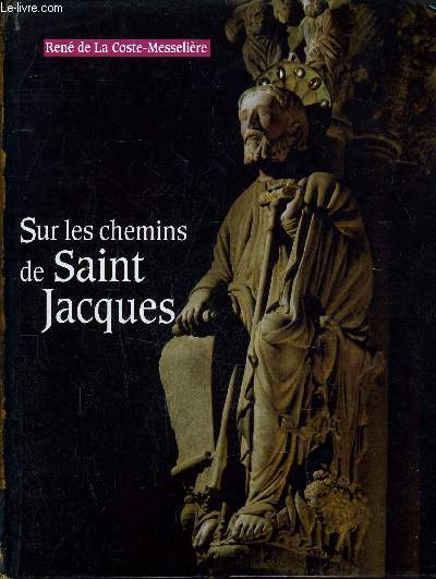 SUR LES CHEMINS DE SAINT JACQUES.