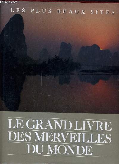 LE GRAND LIVRE DES MERVEILLES DU MONDE - LES PLUS BEAUX SITES.