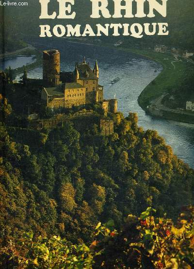 LE RHIN ROMANTIQUE.