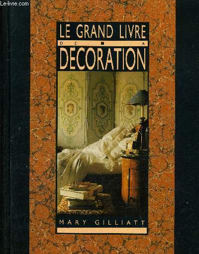 LE GRAND LIVRE DE LA DECORATION.