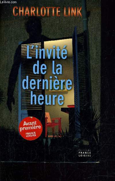 L'INVITE DE LA DERNIERE HEURE.