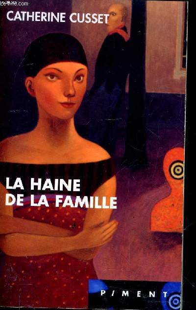 LA HAINE DE LA FAMILLE.