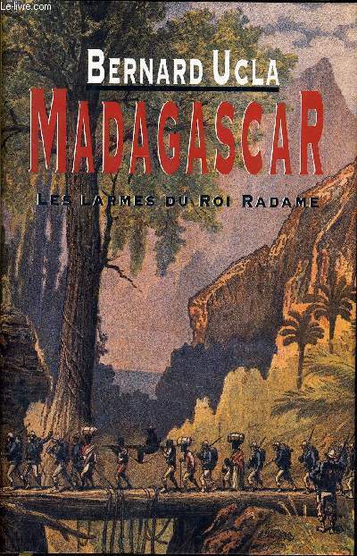 MADAGASCAR LES LARMES DU ROI RADAME.