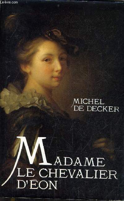 MADAME LE CHEVALIER D'EON.