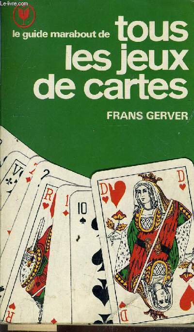 LE GUIDE MARABOUT DE TOUS LES JEUX DE CARTES.