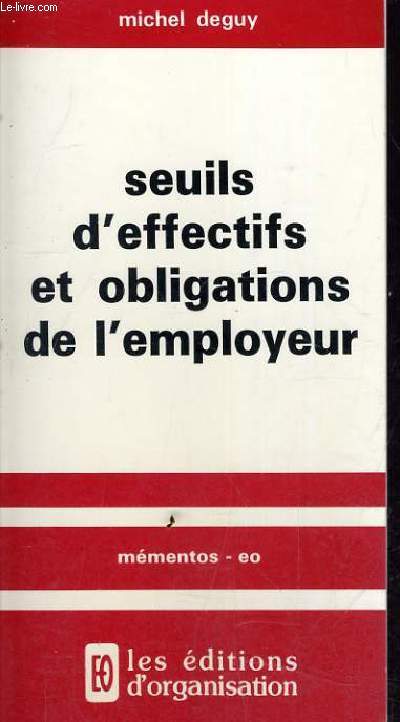 SEUILS D'EFFECTIFS ET OBLIGATIONS DE L'EMPLOYEUR.