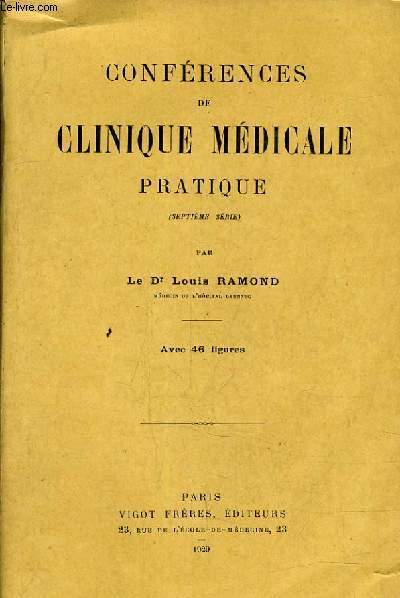 CONFERENCES DE CLINIQUE MEDICALE PRATIQUE - SEPTIEME SERIE.