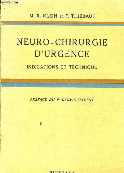 NEURO CHIRURGIE D'URGENCE INDICATIONS ET TECHNIQUE - 2EME EDITION.