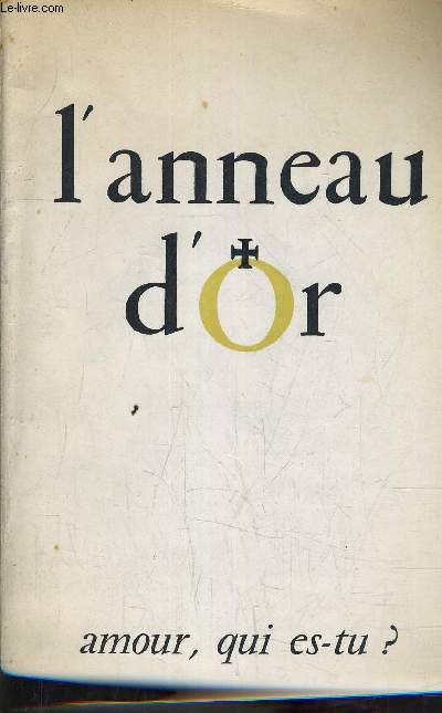 L'ANNEAU D'OR - AMOUR QUI ES TU - N129-130 .