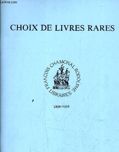 CHOIX DE LIVRES RARES - NOUVELLES ACQUISITIONS - 1890 1991.