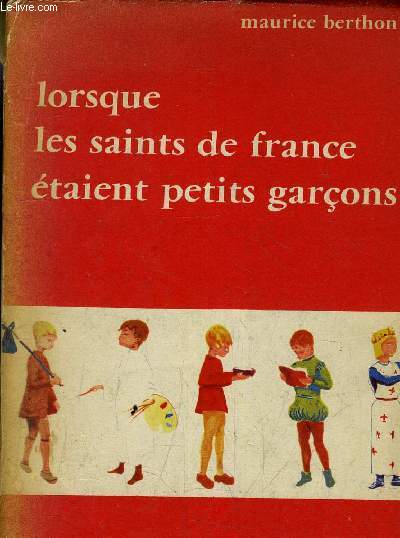 LORSQUE LES SAINTS DE FRANCE ETAIENT PETITS GARCONS.