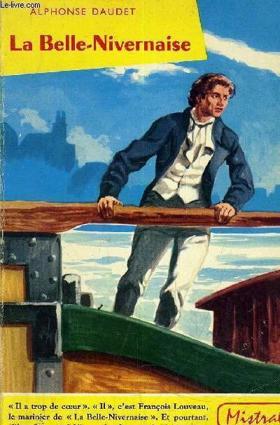 LA BELLE NIVERNAISE - HISTOIRE D'UN VIEUX BATEAU ET DE SON EQUIPAGE.