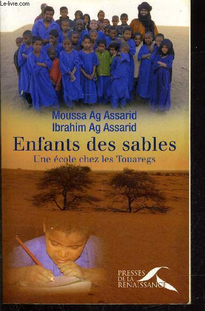 ENFANTS DES SABLES - UNE ECOLE CHEZ LES TOUAREGS.