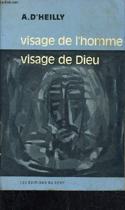 VISAGE DE L'HOMME VISAGE DE DIEU.