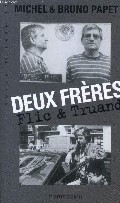 DEUX FRERES FLIC & TRUAND