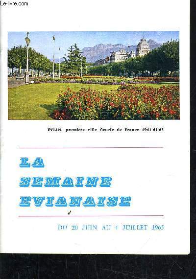 LA SEMAINE EVIANAISE - DU 20 JUIN AU 4 JUILLET 1965 - EVIAN PREMIERE VILLE FLEURIE FRANCE 1961-62-63.