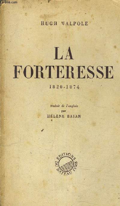 LA FORTERESSE 1820-1874.