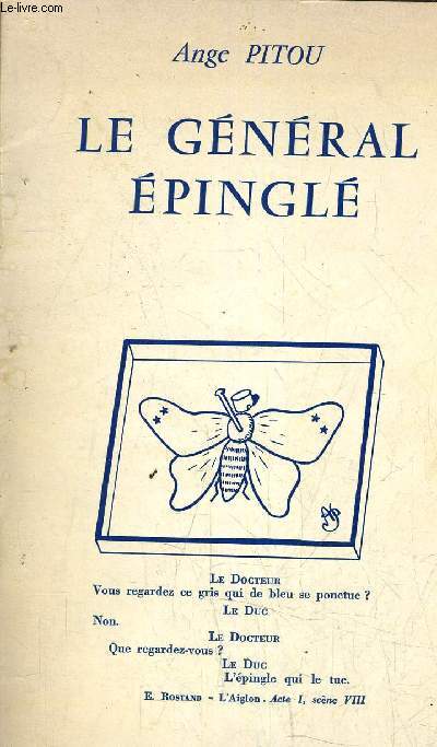 LE GENERAL EPINGLE - EDITION ORIGINAL.