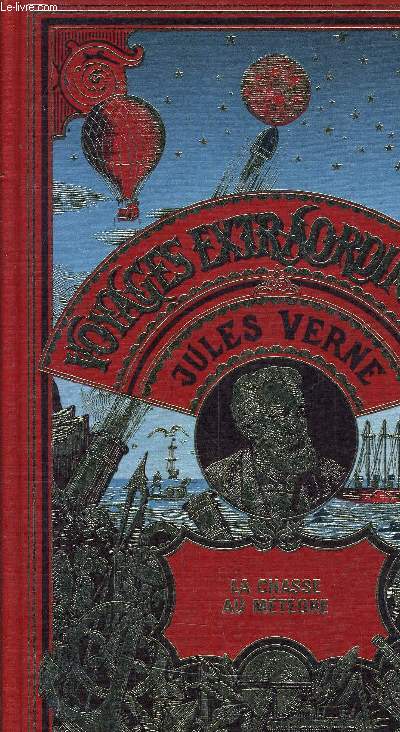 LES OEUVRES DE JULES VERNE - LA CHASSE AU METEORE - VOYAGES EXTRAORDINAIRES.