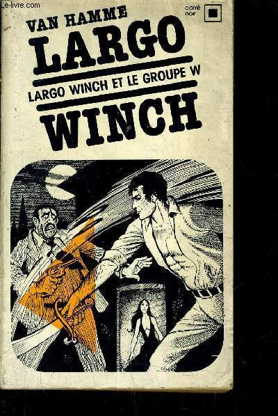 LARGO WINCH ET LE GROUPE W.