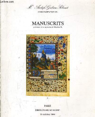 CATALOGUE DE VENTES AUX ENCHERES DE MANUSCRITS A PEINTURES - VENTE AUX ENCHERES PUBLIQUES JEUDI 19 OTOBRE 1989 A 15H15 - PROVENANT DE LA SUCESSION DE MONSIEUR R - RECUEIL DE LOMENIE DE BRIENNE.