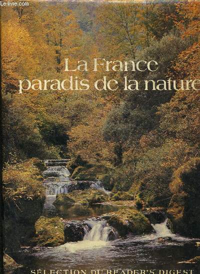 LA FRANCE PARADIS DE LA NATURE.