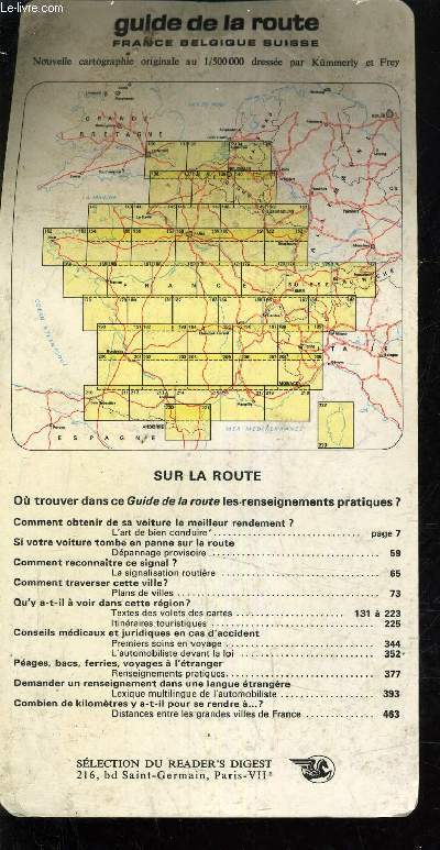 GUIDE DE LA ROUTE FRANCE BELGIQUE SUISSE - NOUVELLE CARTOGRAPHIE AU 1/500 000 DRESSEE PAR KUMMERLY ET FREY.