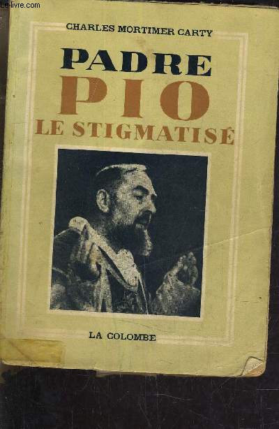 PADRE PIO LE STIGMATISE.