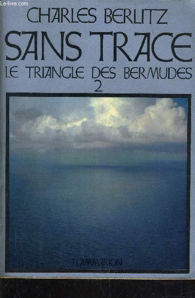 SANS TRACE LE TRIANGLE DES BERMUDES - TOME 2.