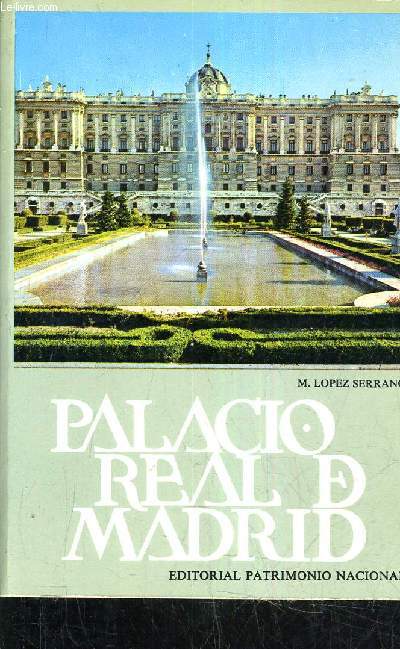 PALAIS ROYAL DE MADRID - GUIDE TOURISTIQUE.